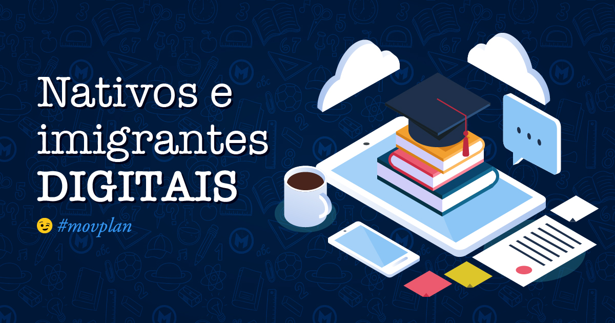 Nativos e imigrantes digitais no mundo da Educação