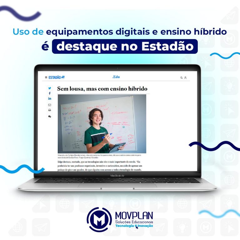 Uso de equipamentos digitais e ensino híbrido é destaque no Estadão